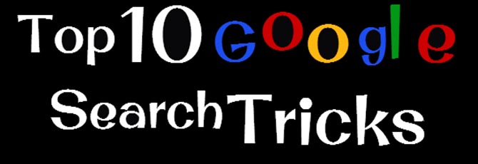 Top 10 Google Search Tricks 