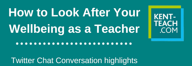 How to Look After Your Wellbeing as a Teacher