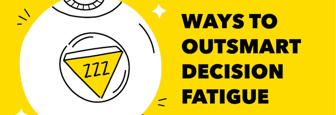 8 Tips on Avoiding Decision Fatigue