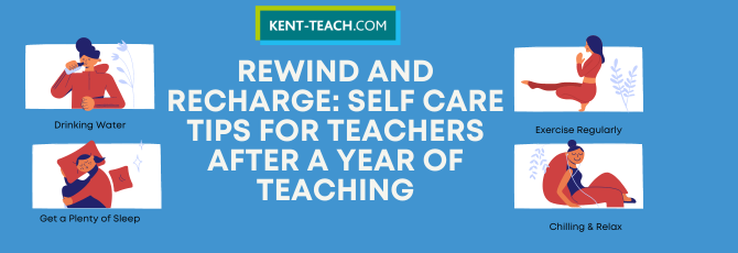 Rewind and Recharge: Self Care Tips for Teachers After a Year of Teaching