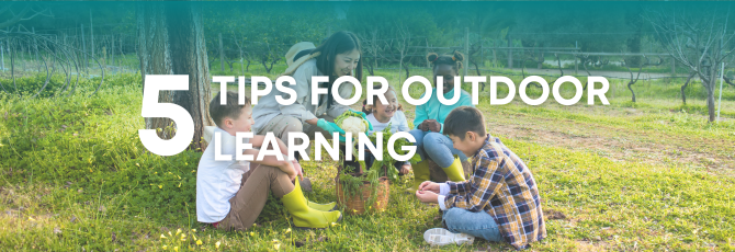 Unlocking the Power of Outdoor Learning: Benefits and Practical Tips for Teachers