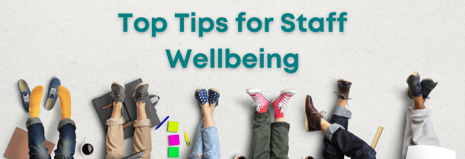 Top Tips for Staff Wellbeing