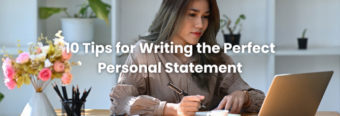 10 Tips for Writing the Perfect Personal Statement