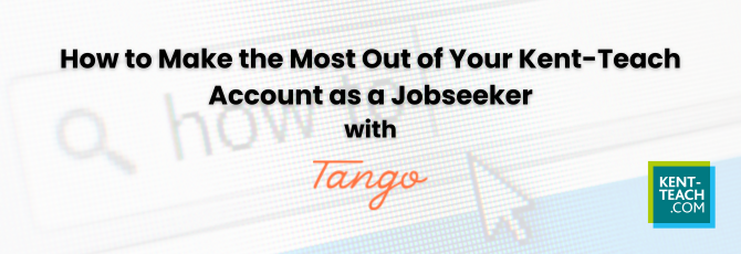 How to Make the Most Out of Your Kent-Teach Account as a Jobseeker