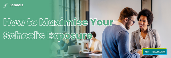 How to Maximise Your School's Exposure