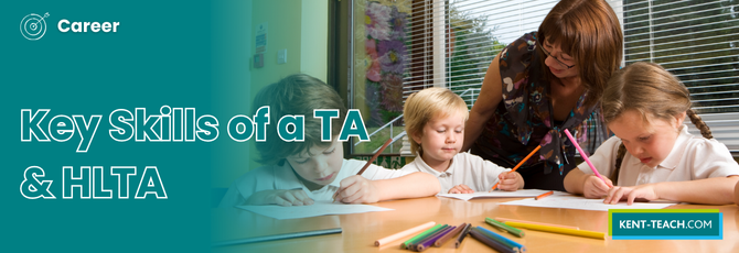 Teaching Assistant and HLTA Key Skills – How to Develop Them for Career Success