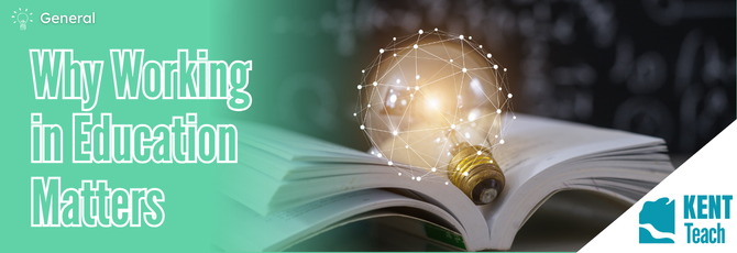 Why Working in Education Matters: Voices from Kent’s Jobseekers