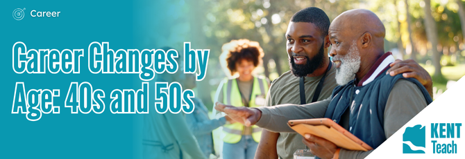 Career Changes by Age: What to Expect in Your 40s and 50s